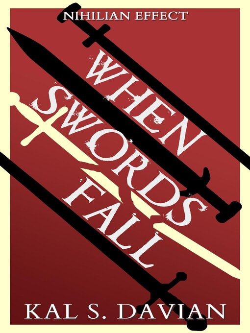 Title details for When Swords Fall by Kal S. Davian - Available